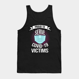PROUD TO SERVE COVID-19 VICTIMS Tank Top